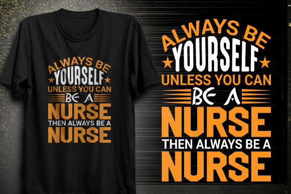 Always Be Yourself: Graphics & T-Shirt Designs