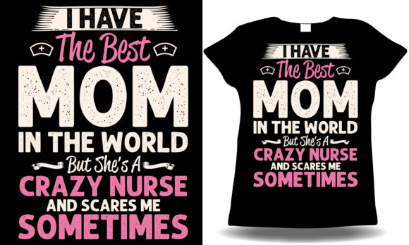 Nurse Mom Graphics for T-Shirt Designs