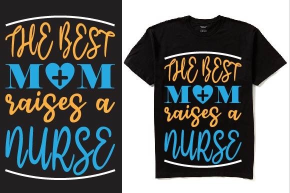The Best Mom Raises Nurse Graphics & Print Templates