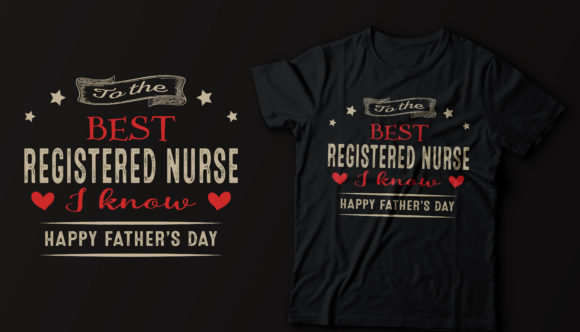 To the Best Registered Nurse I Know Graphics and T-Shirt Designs